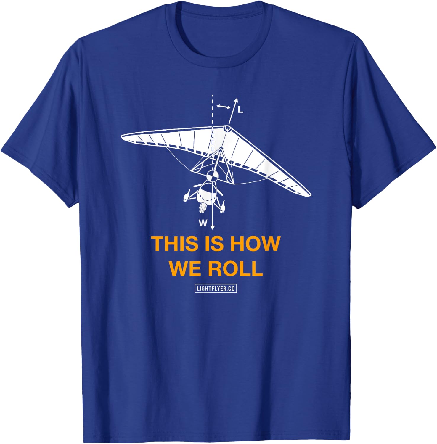 This Is How We Roll - Ultralight Trike T-Shirt - T-Shirt | Royal