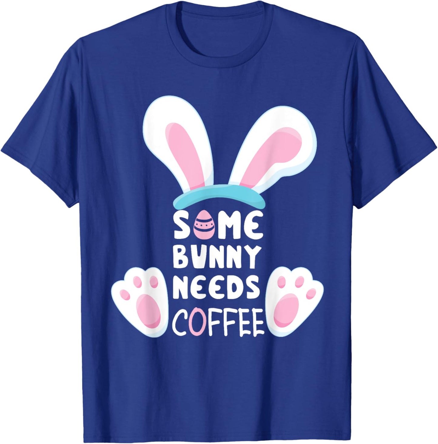 Easter Some Bunny Needs Coffee Easter Shirts 2024 T-Shirt - T-Shirt | Royal
