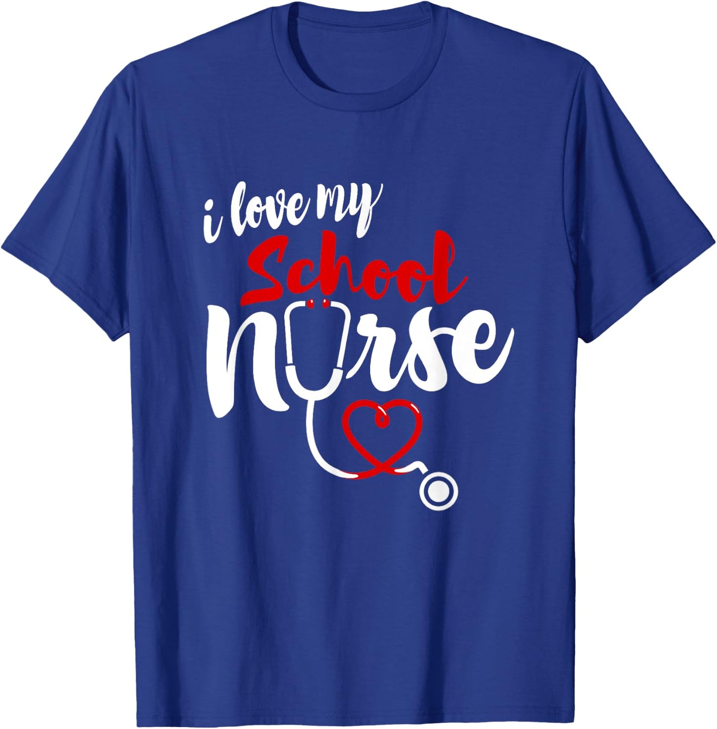 School Nurse Love Gifts | I love My Nurse T-Shirt - T-Shirt | Royal