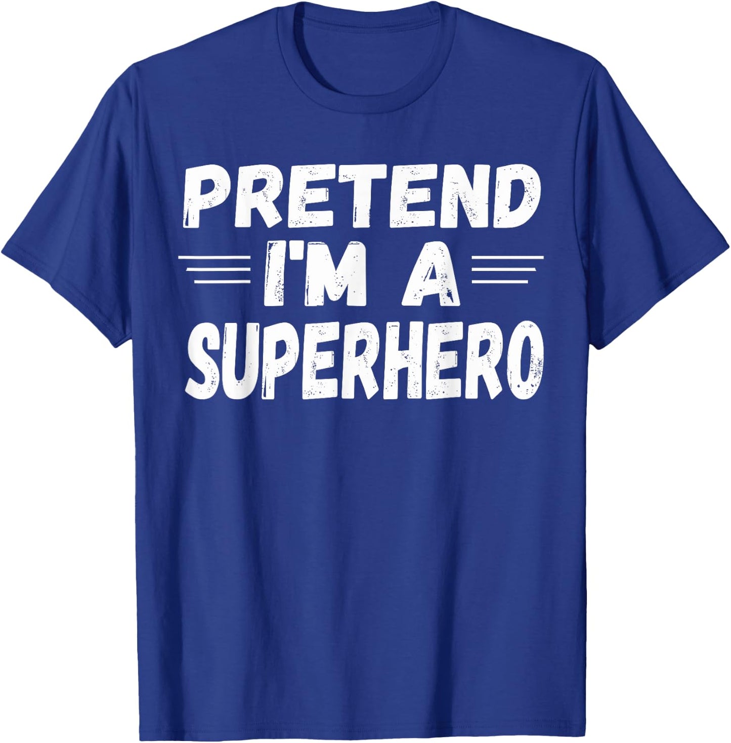 Funny Easy Lazy Halloween PRETEND I'M A SUPERHERO T-Shirt - T-Shirt | Royal