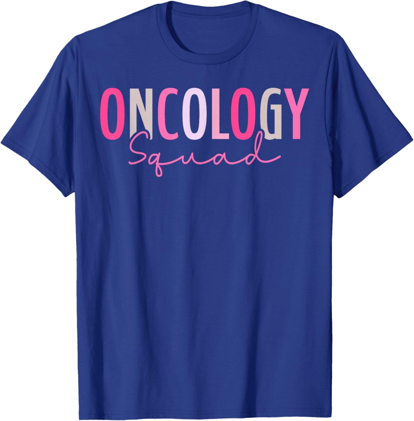 Cute Oncology Squad Oncologist Oncology Nurse T-Shirt - T-Shirt | Royal