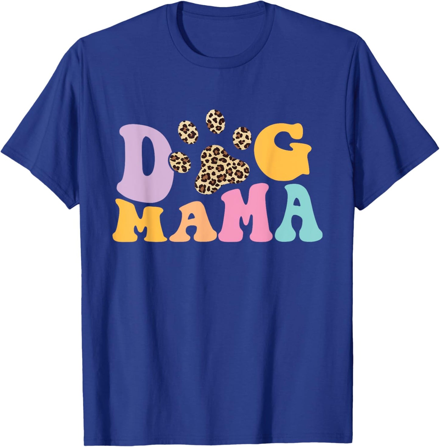 Dog Mama - Dog Owner Dog Mom Dog Lover T-Shirt - T-Shirt | Royal