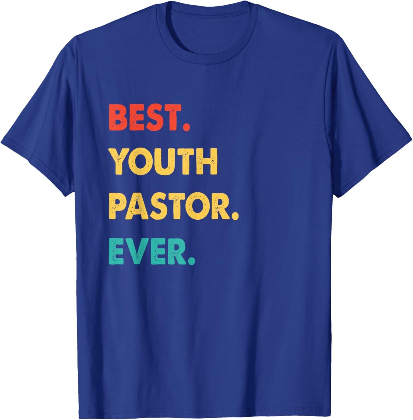 Youth Pastor Profession Retro Best Youth Pastor Ever T-Shirt - T-Shirt | Royal