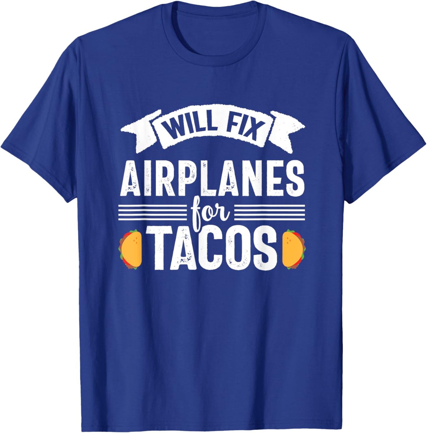 Fix Airplanes for Tacos Airplane Aircraft Mechanic Men T-Shirt - T-Shirt | Royal