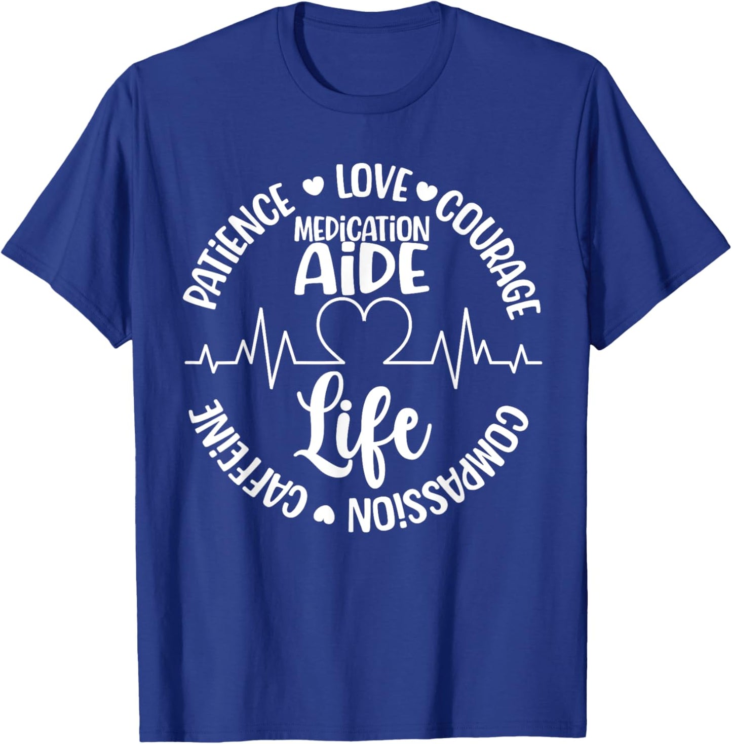 Medication Aide Life Med Aide Medication Aides T-Shirt - T-Shirt | Royal