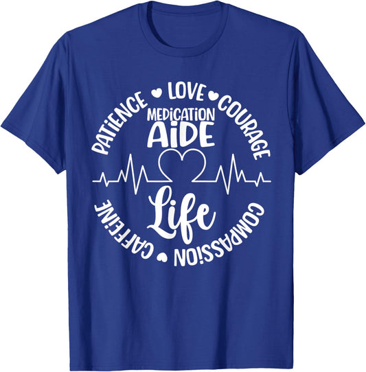Medication Aide Life Med Aide Medication Aides T-Shirt - T-Shirt | Royal