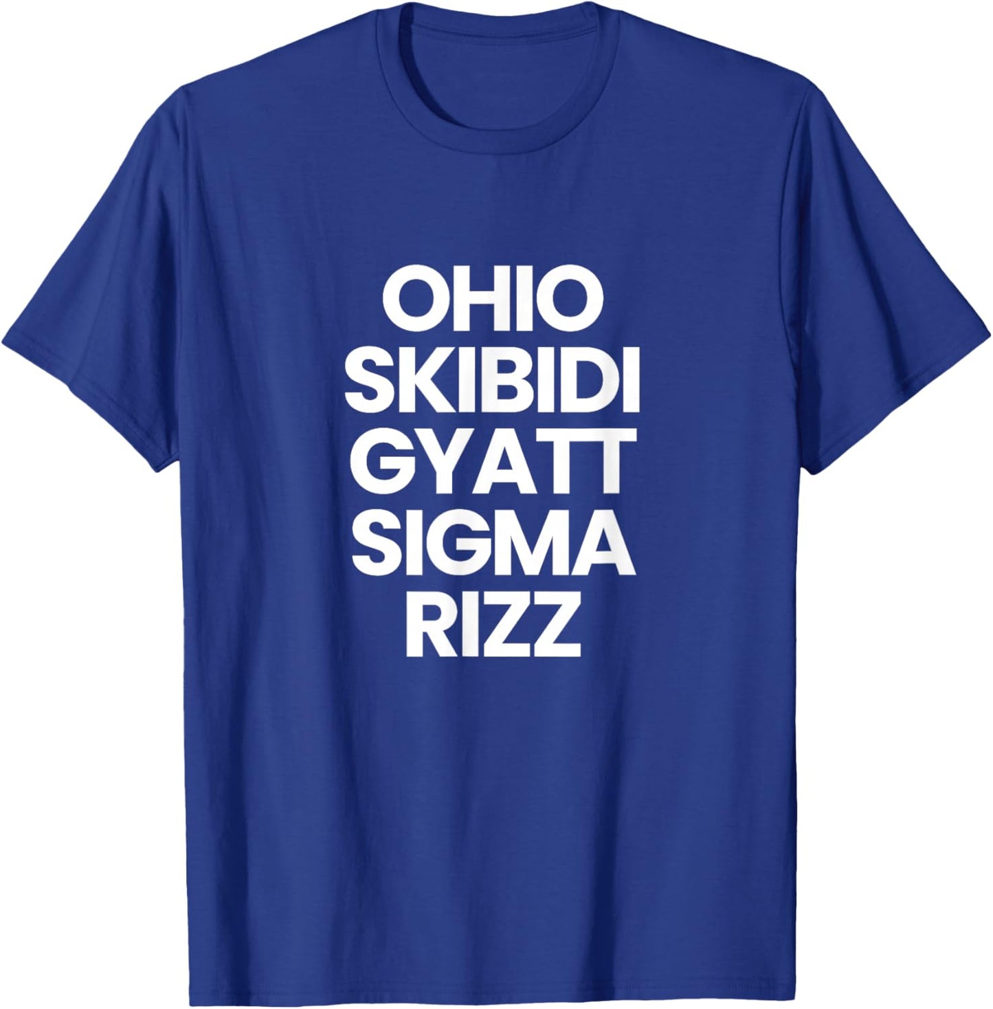 Primotees Ohio Skibidi Gyatt Sigma Rizz T-Shirt - T-Shirt | Royal