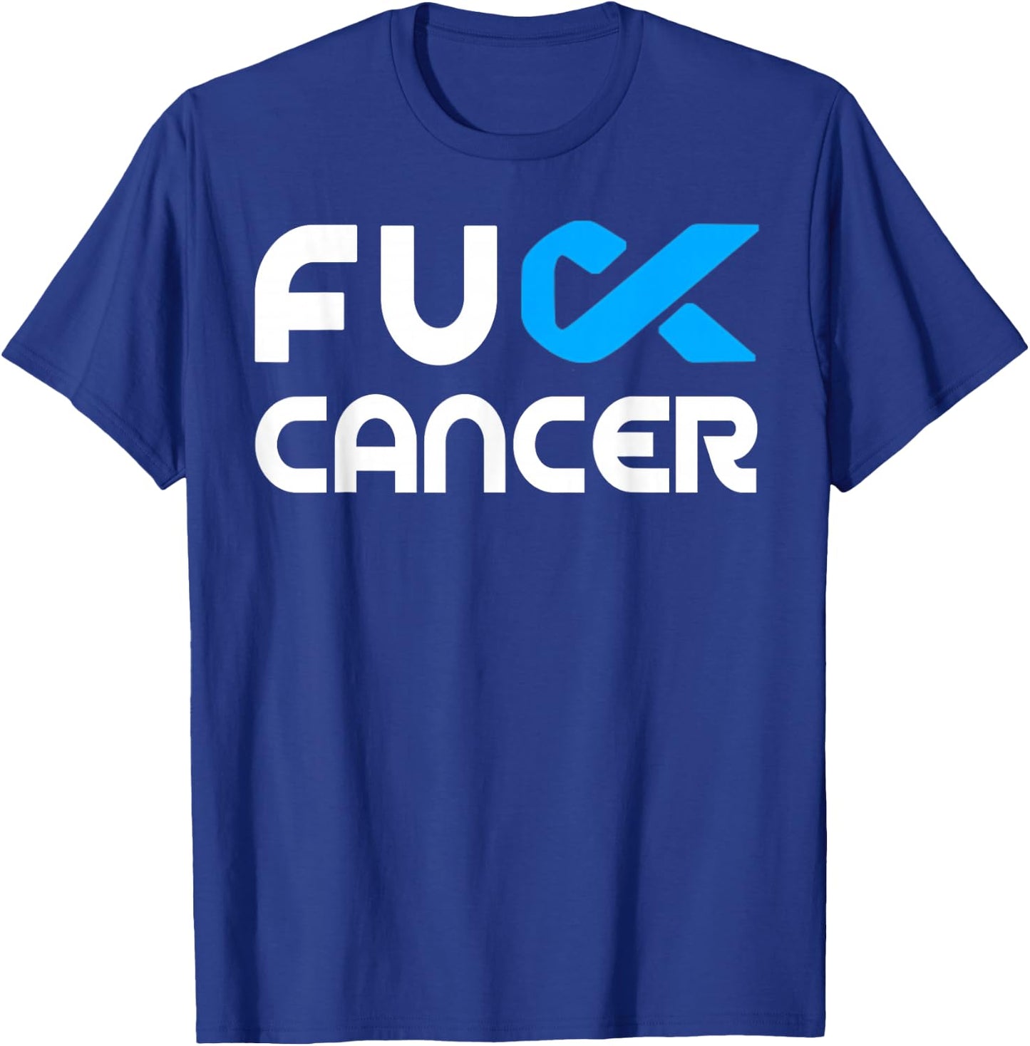 Fuck Cancer - Fuck Colon Cancer Awareness T-Shirt - T-Shirt | Royal