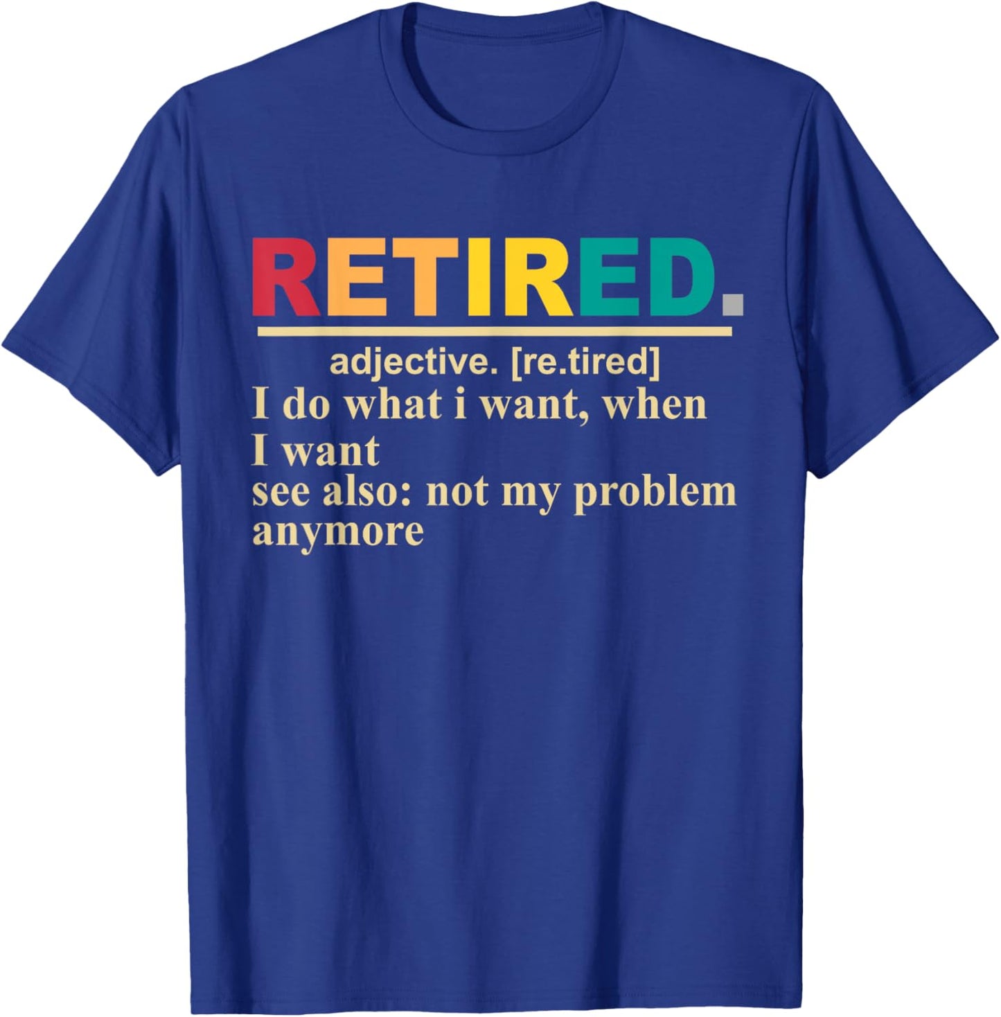 Retired Definition Retirement Definition Men T-Shirt - T-Shirt | Royal