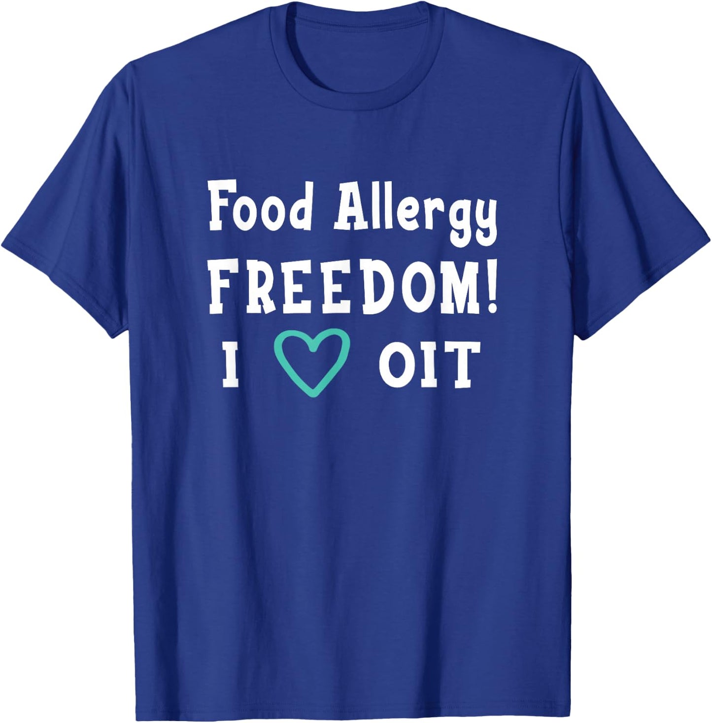 OIT Food Allergy Freedom Shirt T-Shirt - T-Shirt | Royal