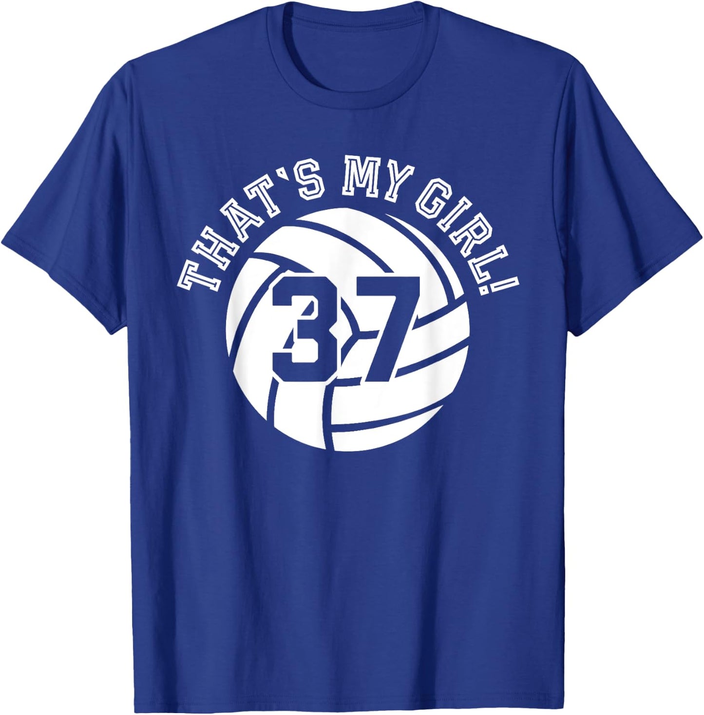 That's My Girl #37 Volleyball Player Mom Dad Kids School Fan T-Shirt - T-Shirt | Royal