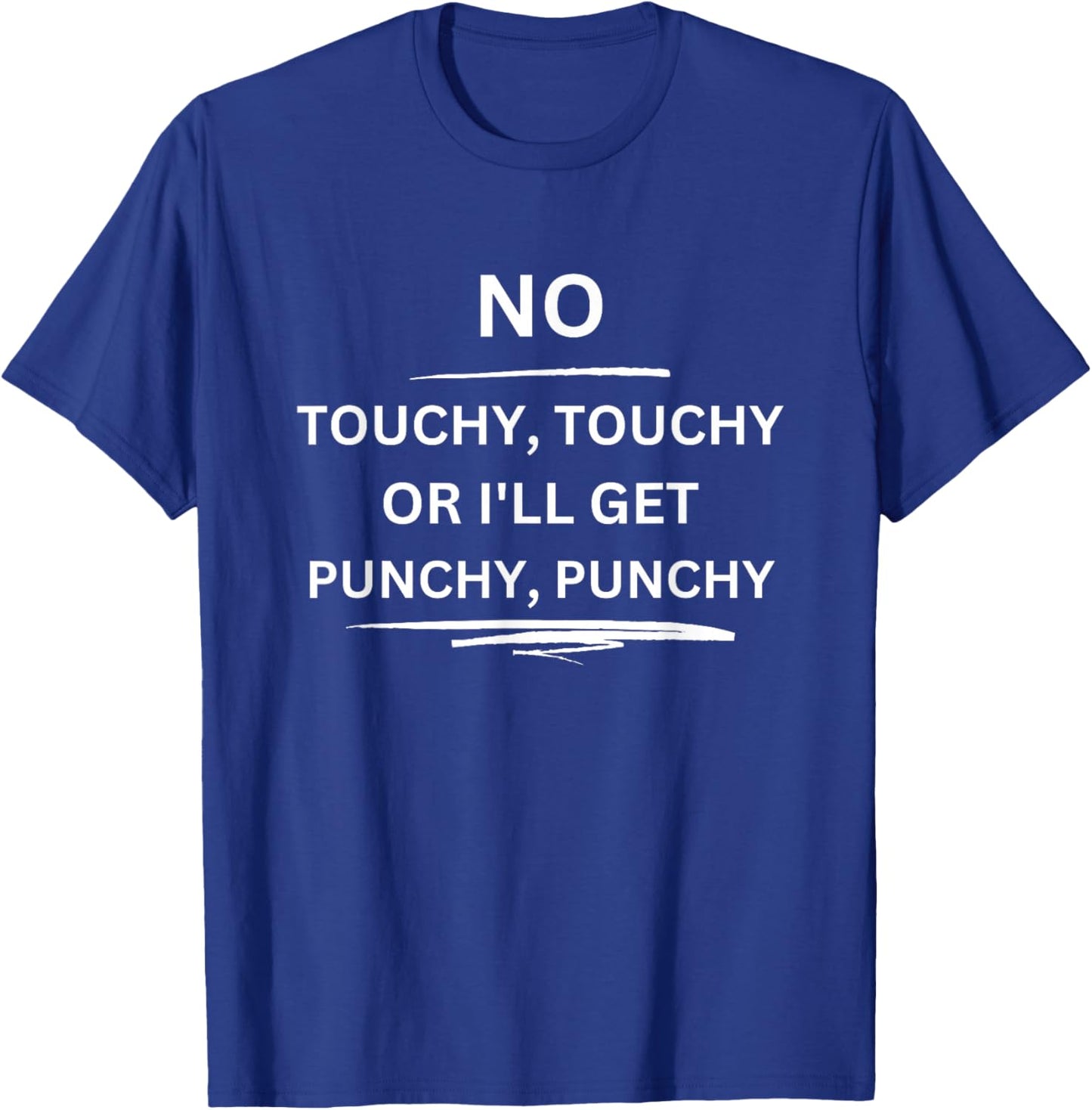 Scrappy Wolf Designs No Touchy Touchy or I'll Get Punchy Punchy, -Adults X-Small Black Short Sleeve T-Shirt - T-Shirt | Royal