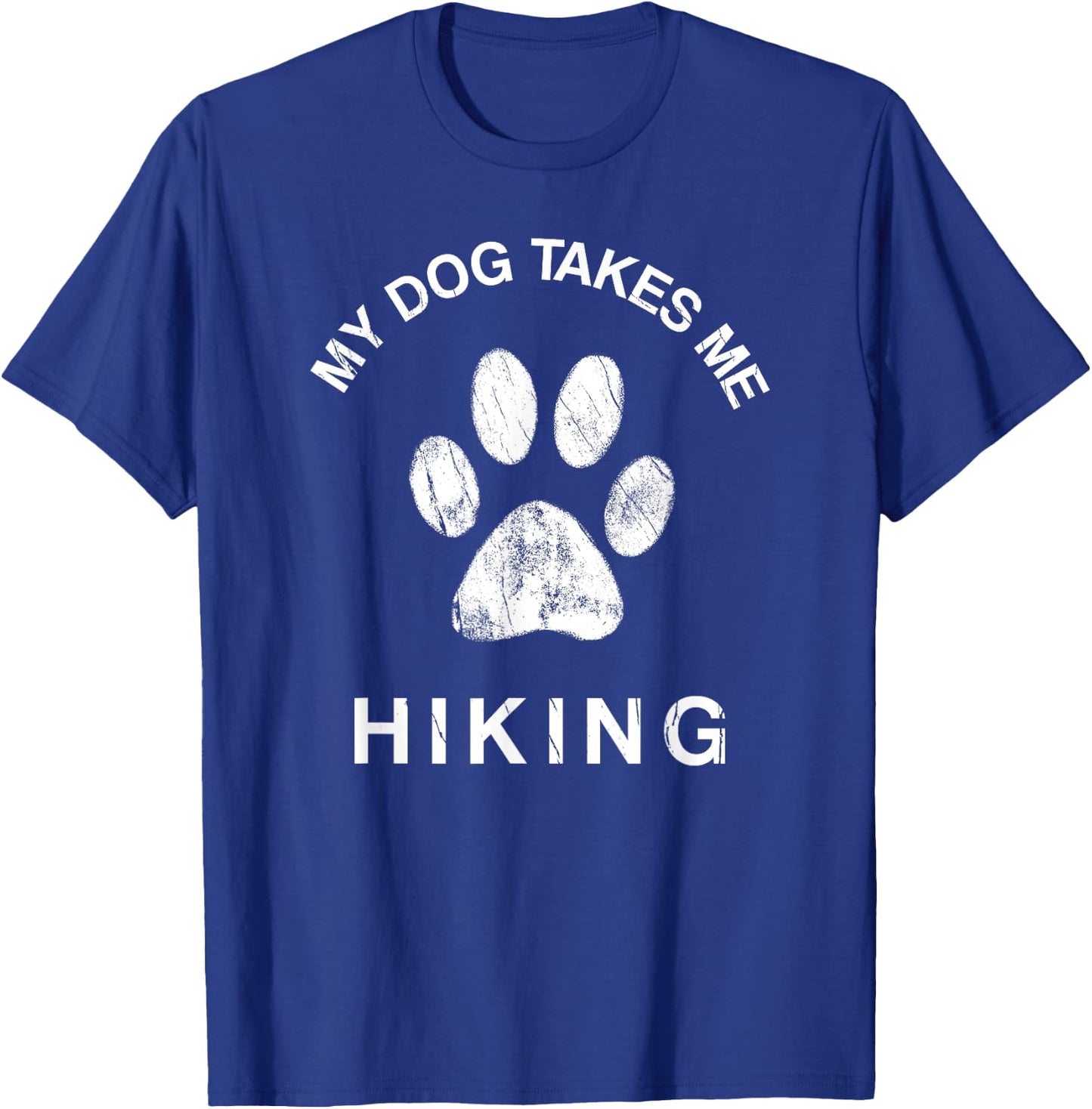 My Dog Takes Me Hiking Paw Print Camping & Backpacking Women Girls Kids T-Shirt - T-Shirt | Royal