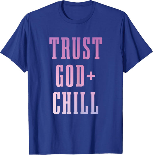 Trust God & Chill Christian Faith Jesus Church Pastor Funny T-Shirt - T-Shirt | Royal