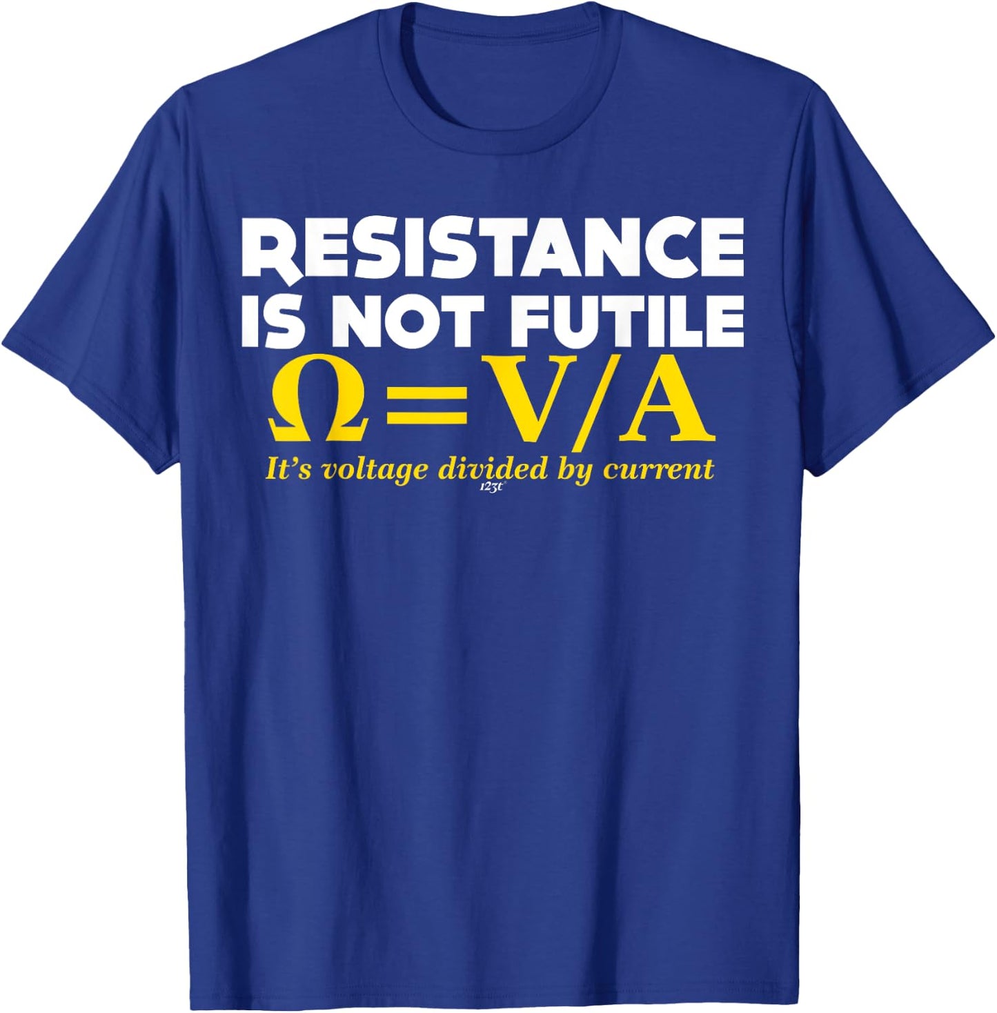 Novelty Resistance Is Not Futile Funny T Shirt T-Shirt - T-Shirt | Royal