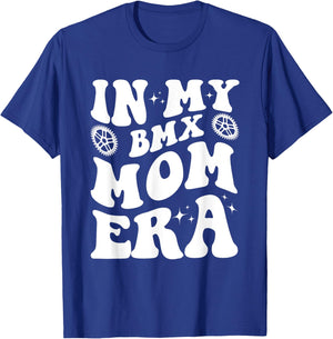 Loving BMX Mom Era Clothing Co. In My BMX Mom Era Funny BMX Mom Design T-Shirt - T-Shirt | Royal