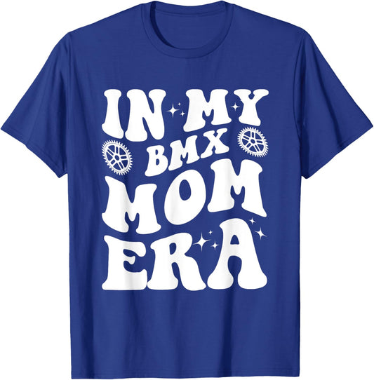 Loving BMX Mom Era Clothing Co. In My BMX Mom Era Funny BMX Mom Design T-Shirt - T-Shirt | Royal