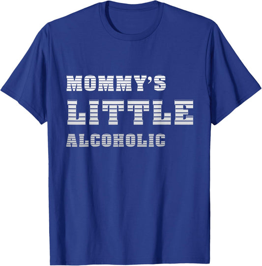 Mommy's little alcoholic funny Shirt T-Shirt - T-Shirt | Royal