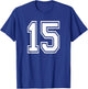 Number 15 Birthday Gift Sports Player Team Numbered Jersey T-Shirt - T-Shirt | Royal