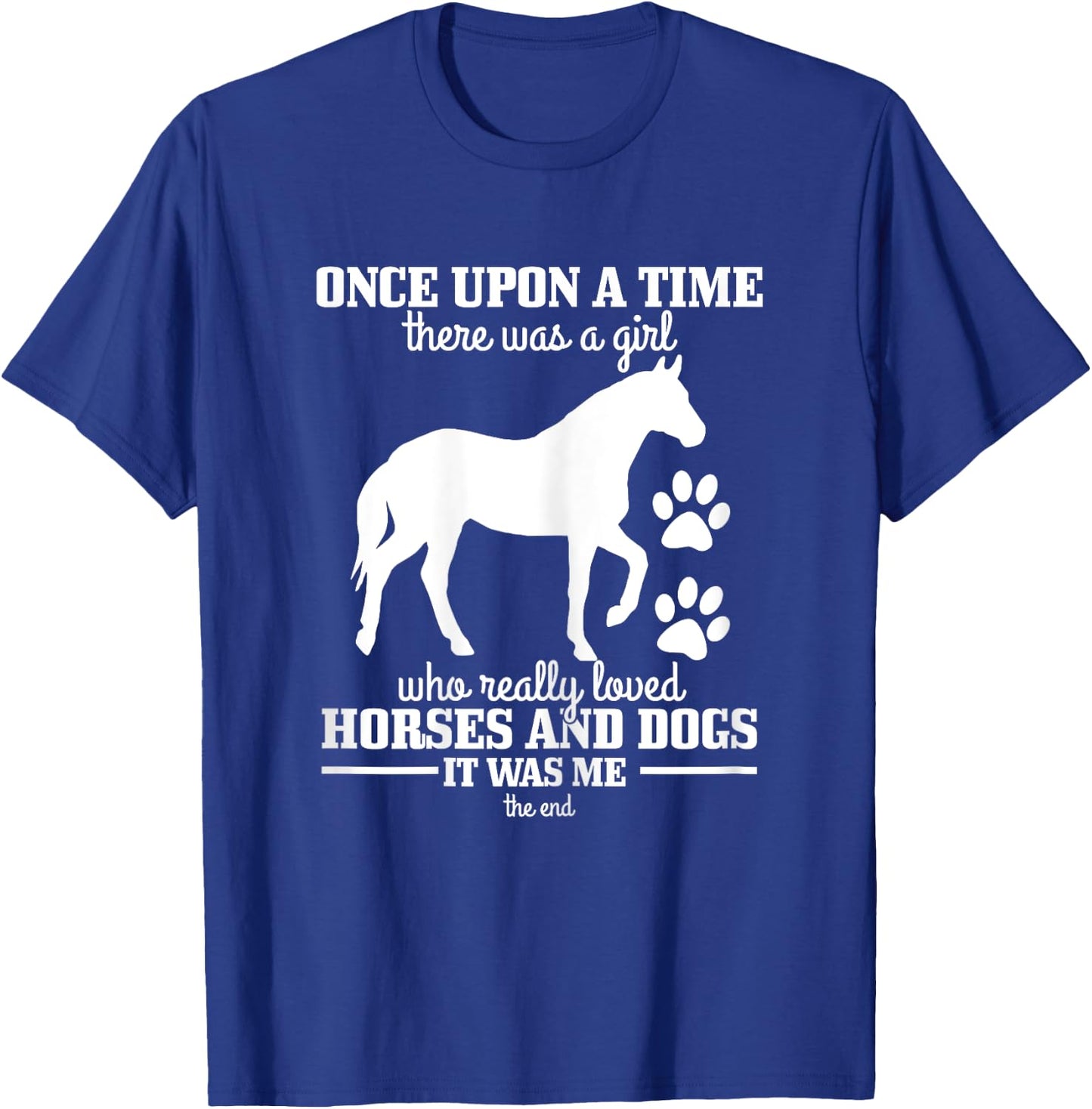 Horses & Dogs Funny Horse Girl Gift T-Shirt - T-Shirt | Royal