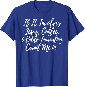 Jesus Coffee And Bible Journaling Count Me In T-Shirt - T-Shirt | Royal