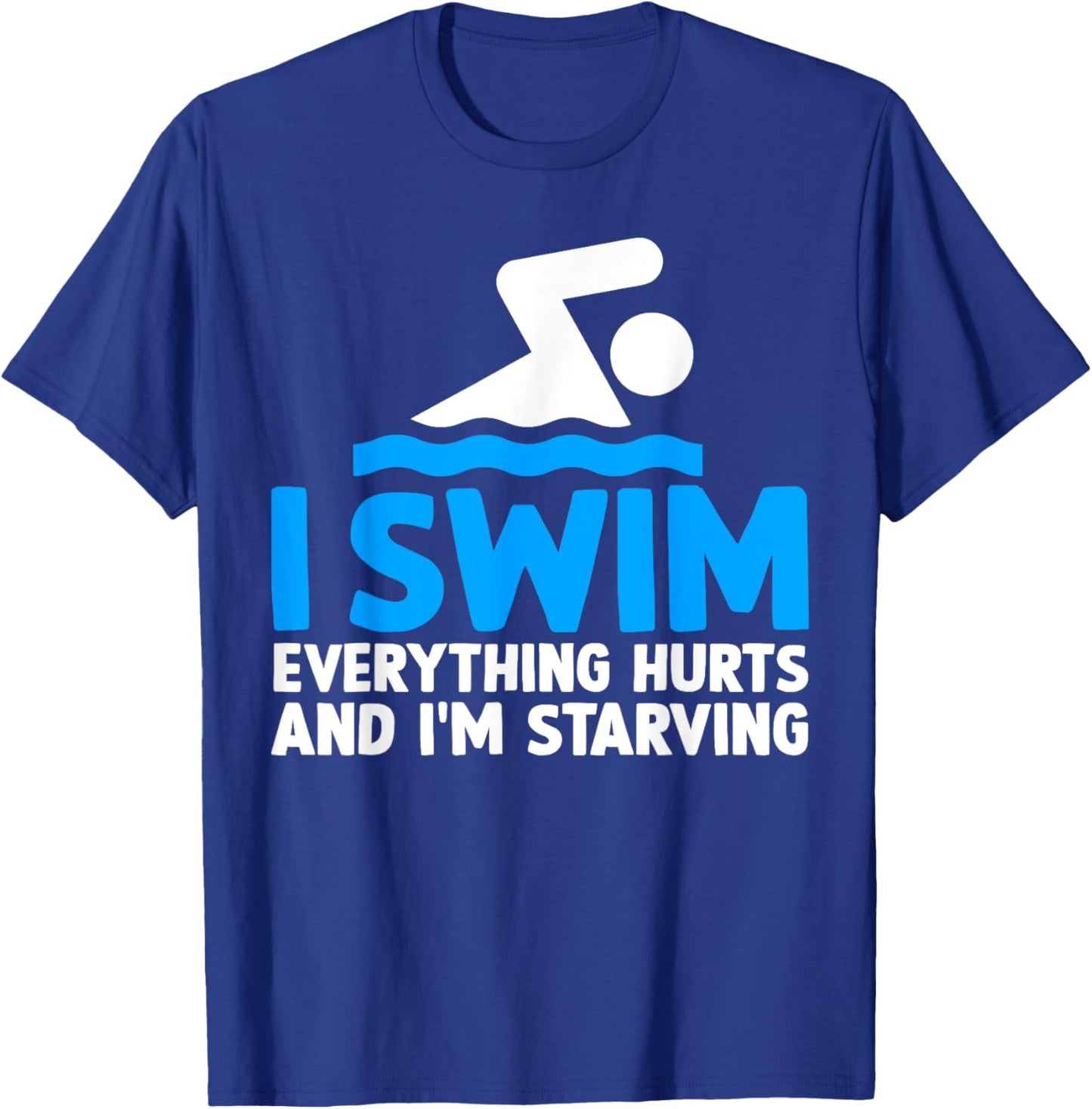 Funny Swim Swimming Swimmer Saying T-Shirt - T-Shirt | Royal