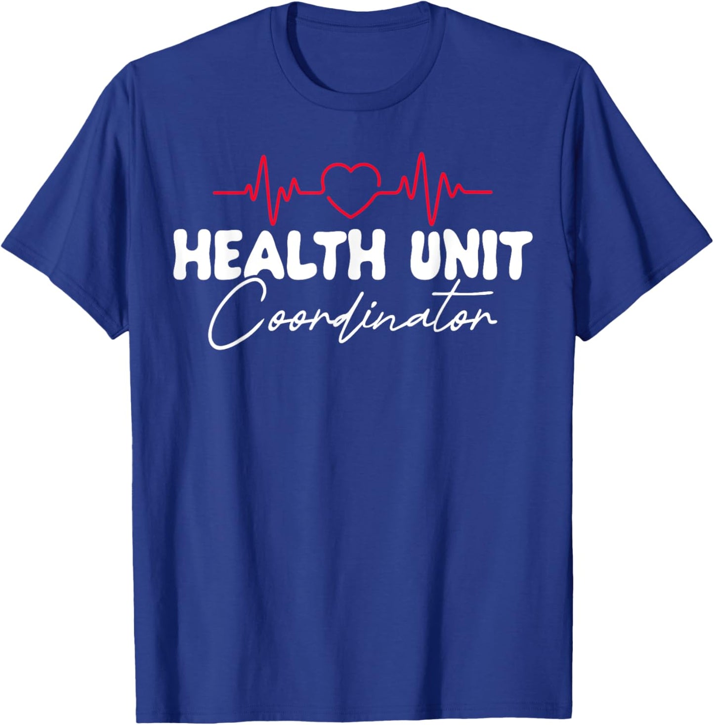 Cute Health Unit Coordinator Appreciation Heart T-Shirt - T-Shirt | Royal