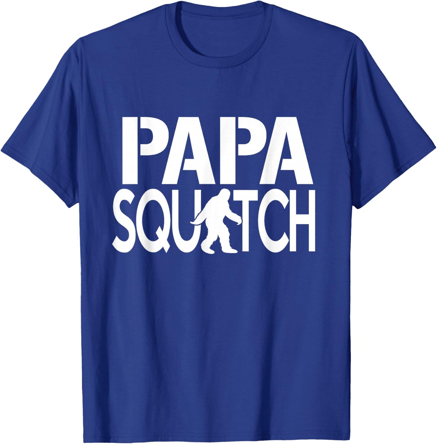 Papa Squatch Shirt - Gifts for Dad Sasquatch Bigfoot T-Shirt - T-Shirt | Royal