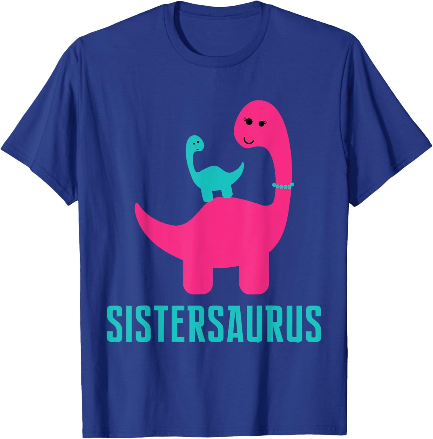 Funny and Cute of Gift Sistersaurus Dino Themed for Sister T-Shirt - T-Shirt | Royal