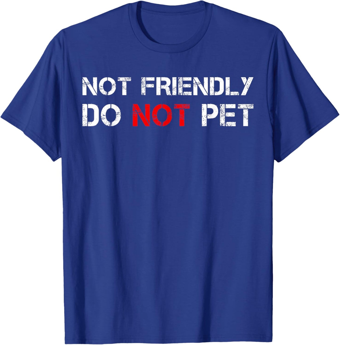 Not Friendly Do Not Pet Dog Funny Training Dogs Trainer Men Women T-Shirt - T-Shirt | Royal
