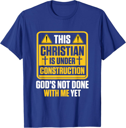 Christ in Arbeit Parrier Gott ist noch nicht fertig mit mir T-Shirt - T-Shirt | Royal