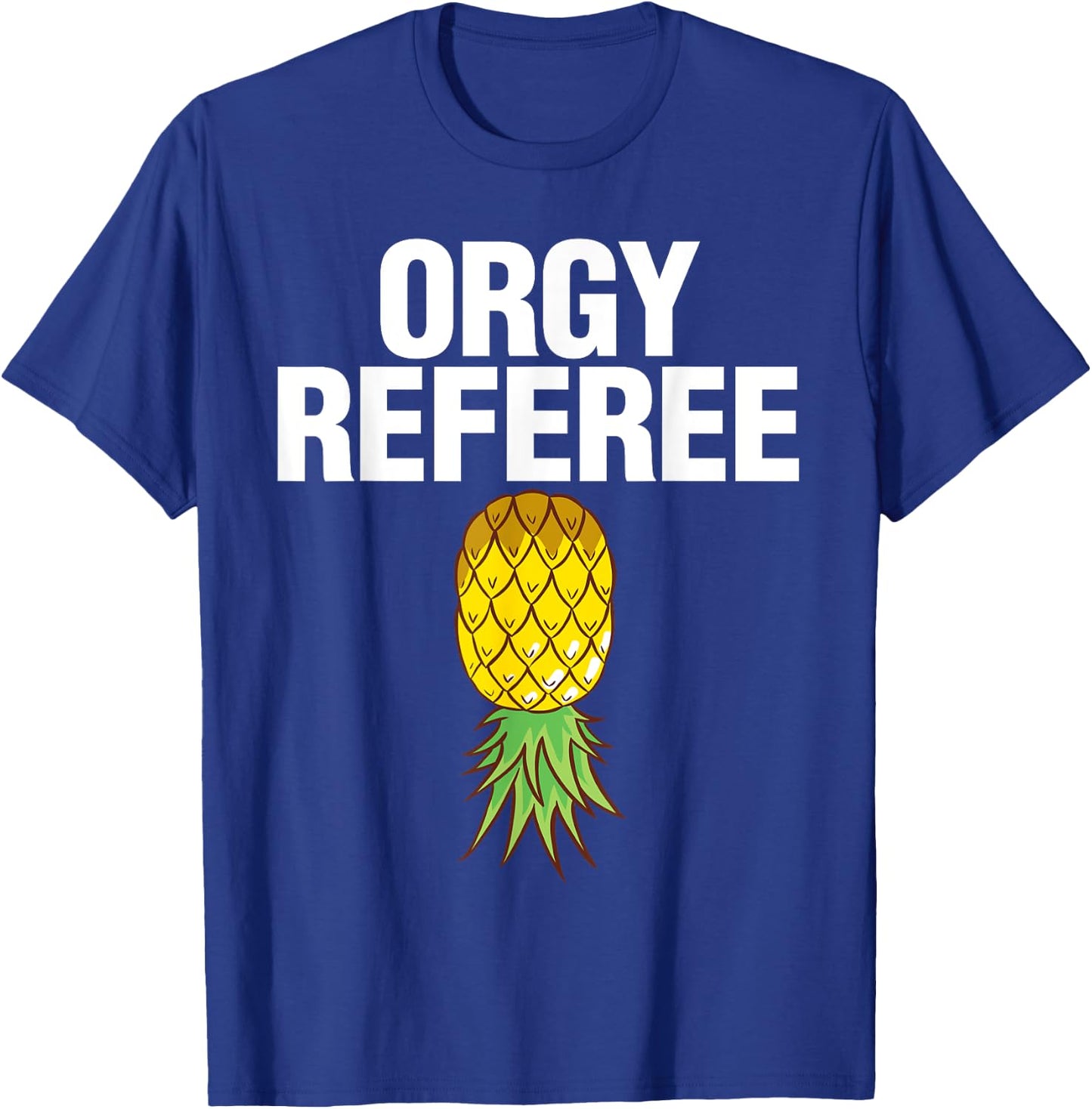 Orgy Referee Swinger Swingers Pineapple Group Sex Gift T-Shirt - T-Shirt | Royal