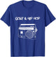 Golf and Hip Hop T-Shirt - T-Shirt | Royal