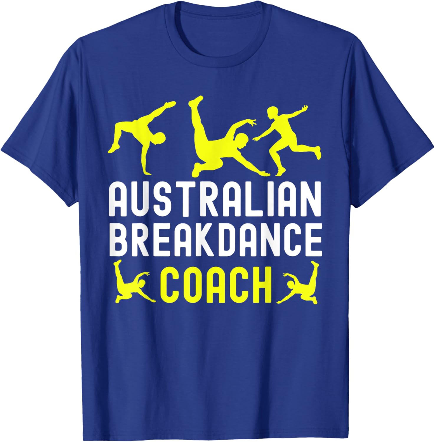Australian Breakdancer Costume Coach Break Dancer Matching T-Shirt - T-Shirt | Royal