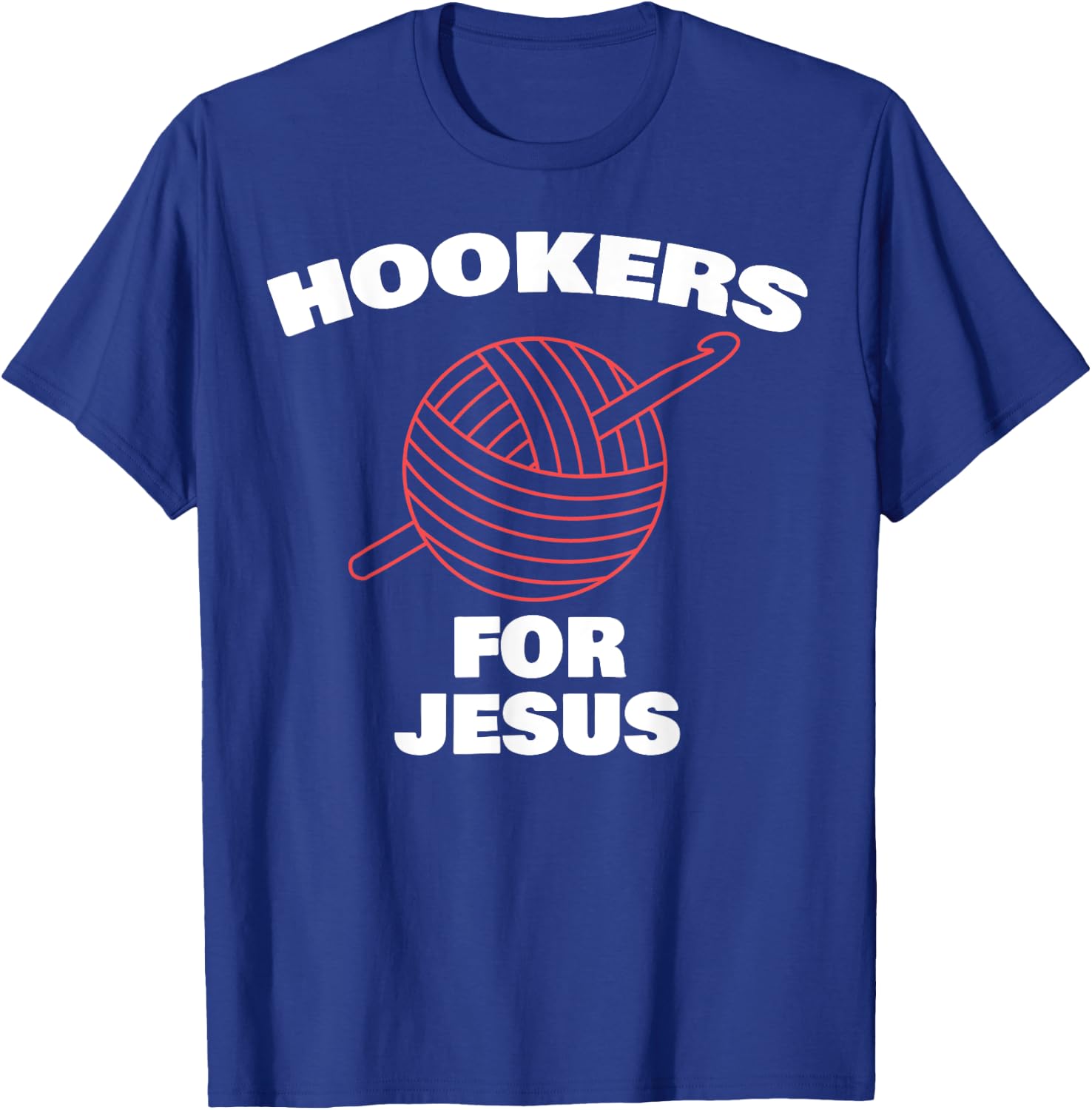Funny Hookers For Jesus Crochet Designer T-Shirt - T-Shirt | Royal