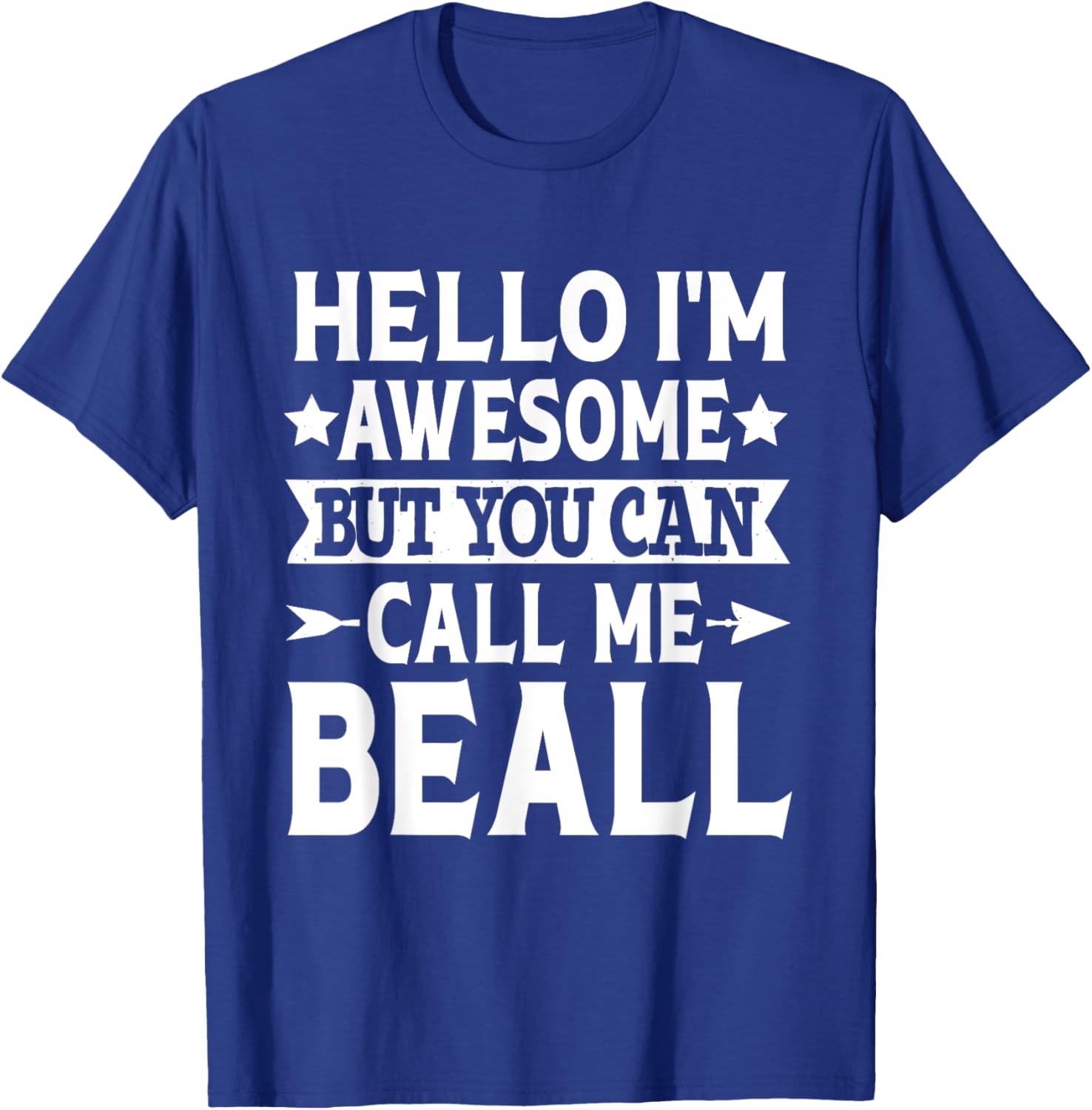 Beall Surname Call Me Beall Family Team Last Name Beall T-Shirt - T-Shirt | Royal