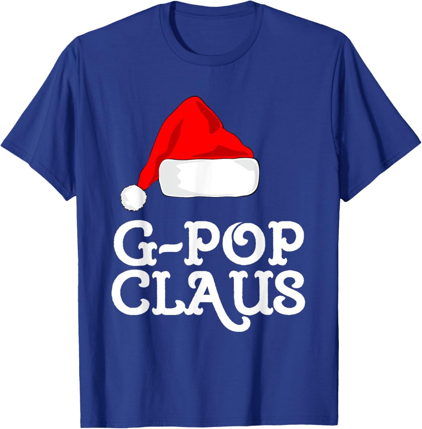 G-Pop Claus Christmas Santa's Hat Pajama Family Xmas GPop T-Shirt - T-Shirt | Royal