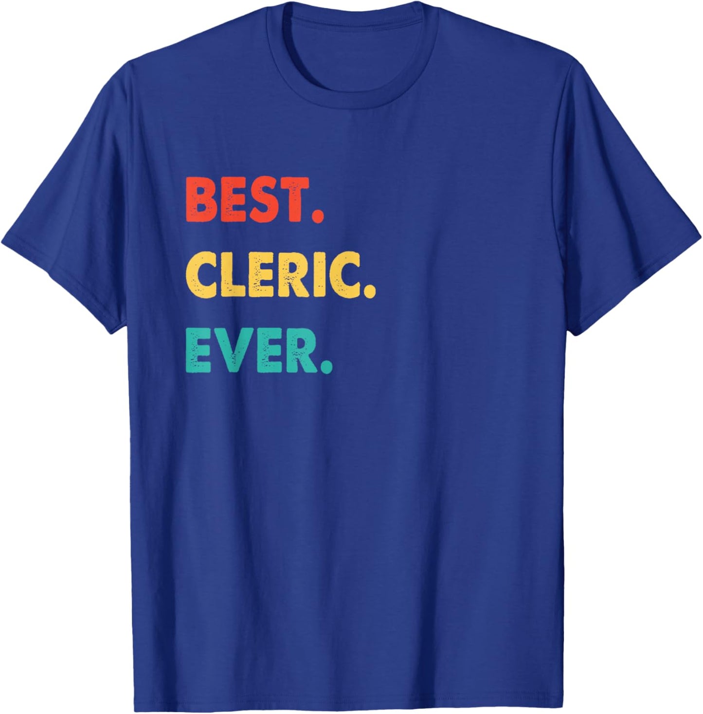Cleric Profession Retro Best Cleric Ever T-Shirt - T-Shirt | Royal
