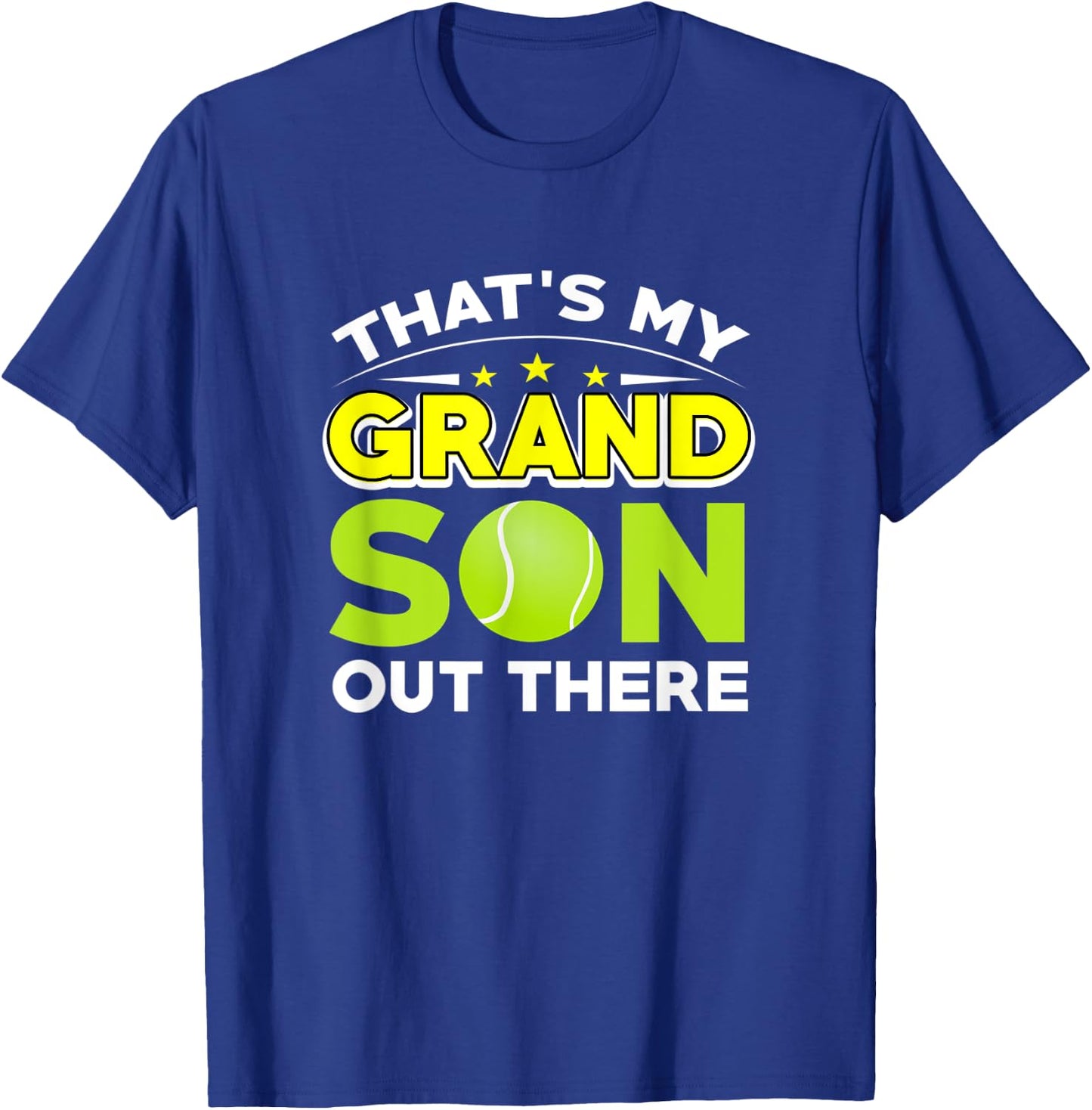 Tennis Design That's My Grandson Out There! T-Shirt - T-Shirt | Royal