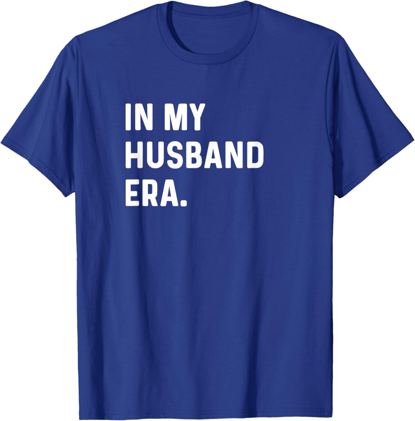 In My Husband Era - After Wedding Party Trip Travel Vacation T-Shirt - T-Shirt | Royal