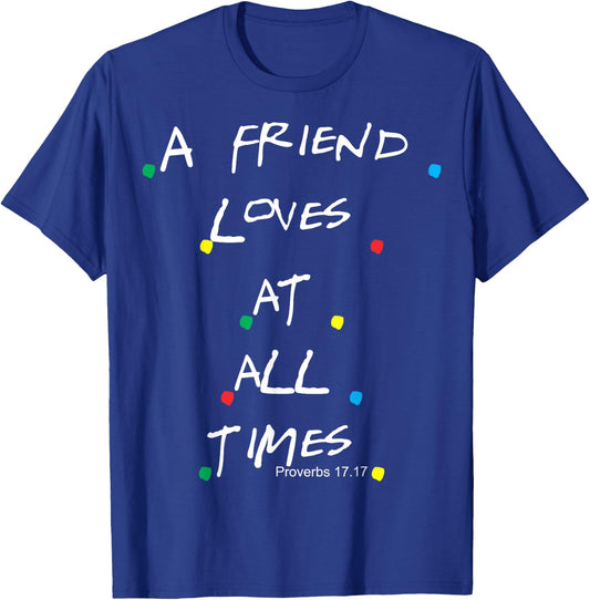 Jesus Proverbs 17:17 Friends T-Shirt - T-Shirt | Royal