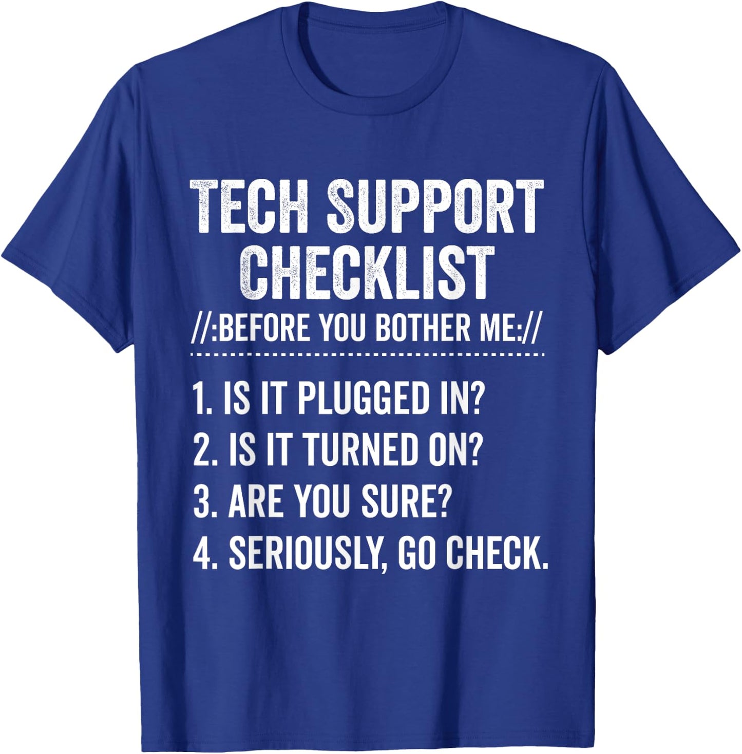 Tech Support Checklist Funny Computer Sysadmin Software T-Shirt - T-Shirt | Royal