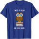 Funny saying: I need to read owl these books T-Shirt - T-Shirt | Royal