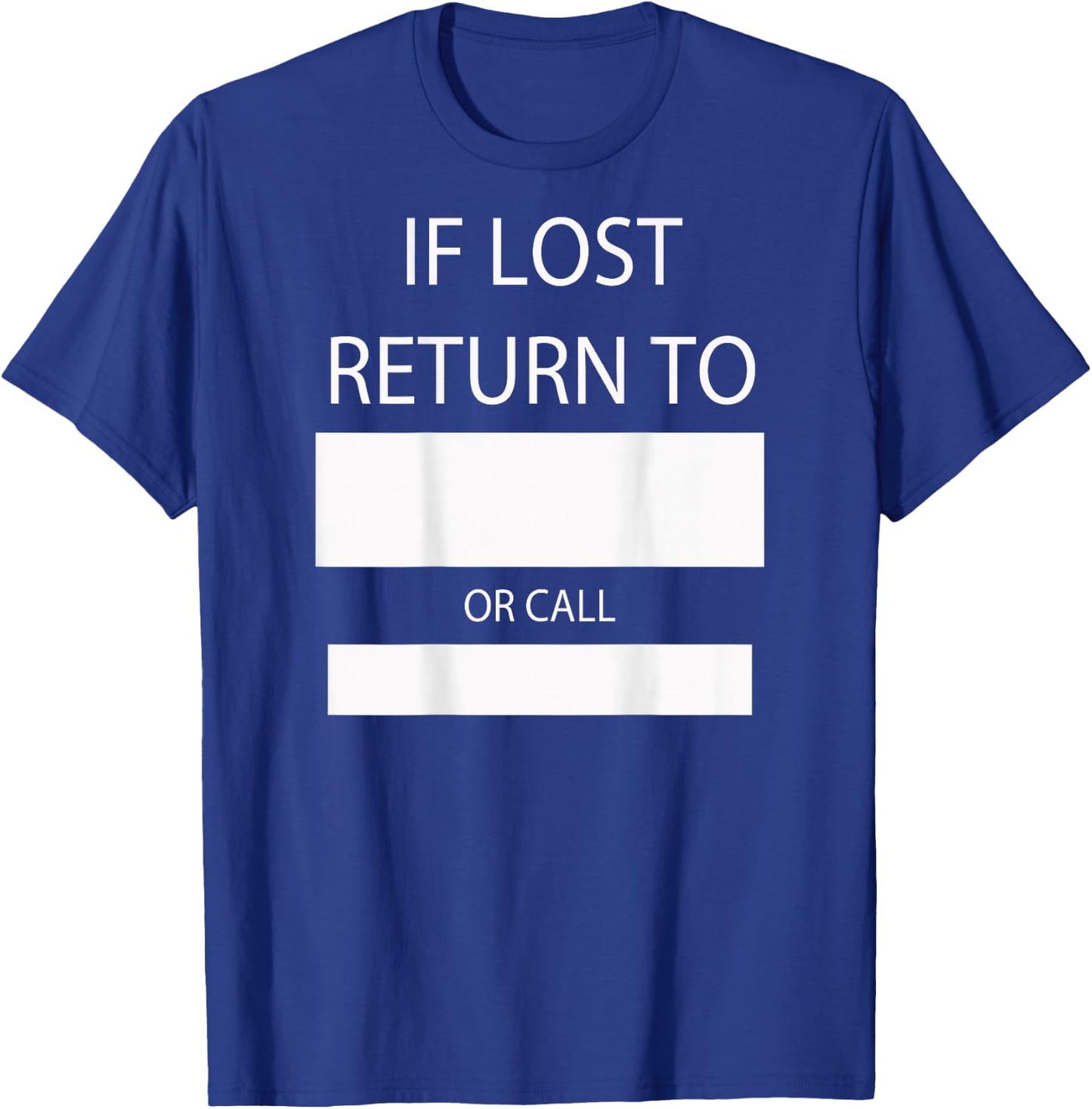If Lost Return to or Call T-Shirt - T-Shirt | Royal