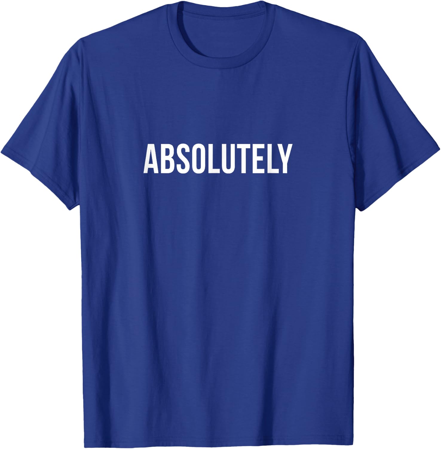 Absolutely T-Shirt - T-Shirt | Royal