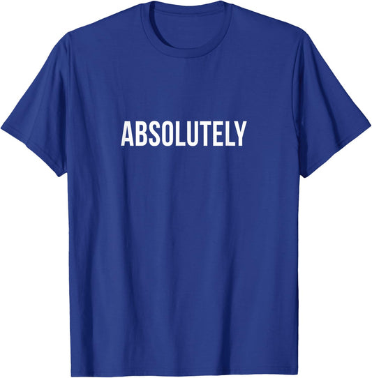 Absolutely T-Shirt - T-Shirt | Royal