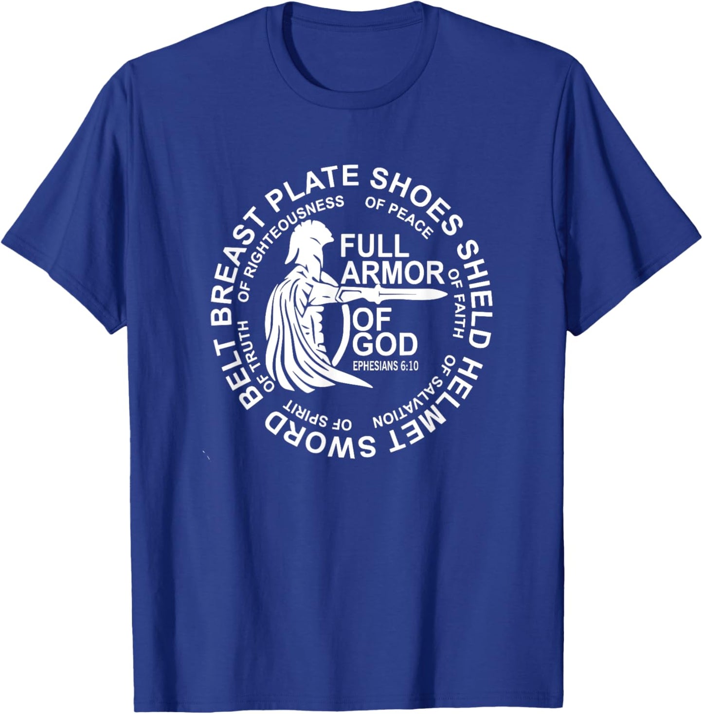 Put on The Full Armor of God Christian, Catholic, Religious T-Shirt - T-Shirt | Royal