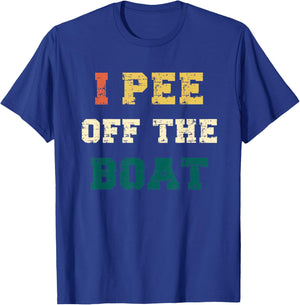 I Pee Off The Boat, Funny Lake Lovers, Fishermen, Boaters T-Shirt - T-Shirt | Royal