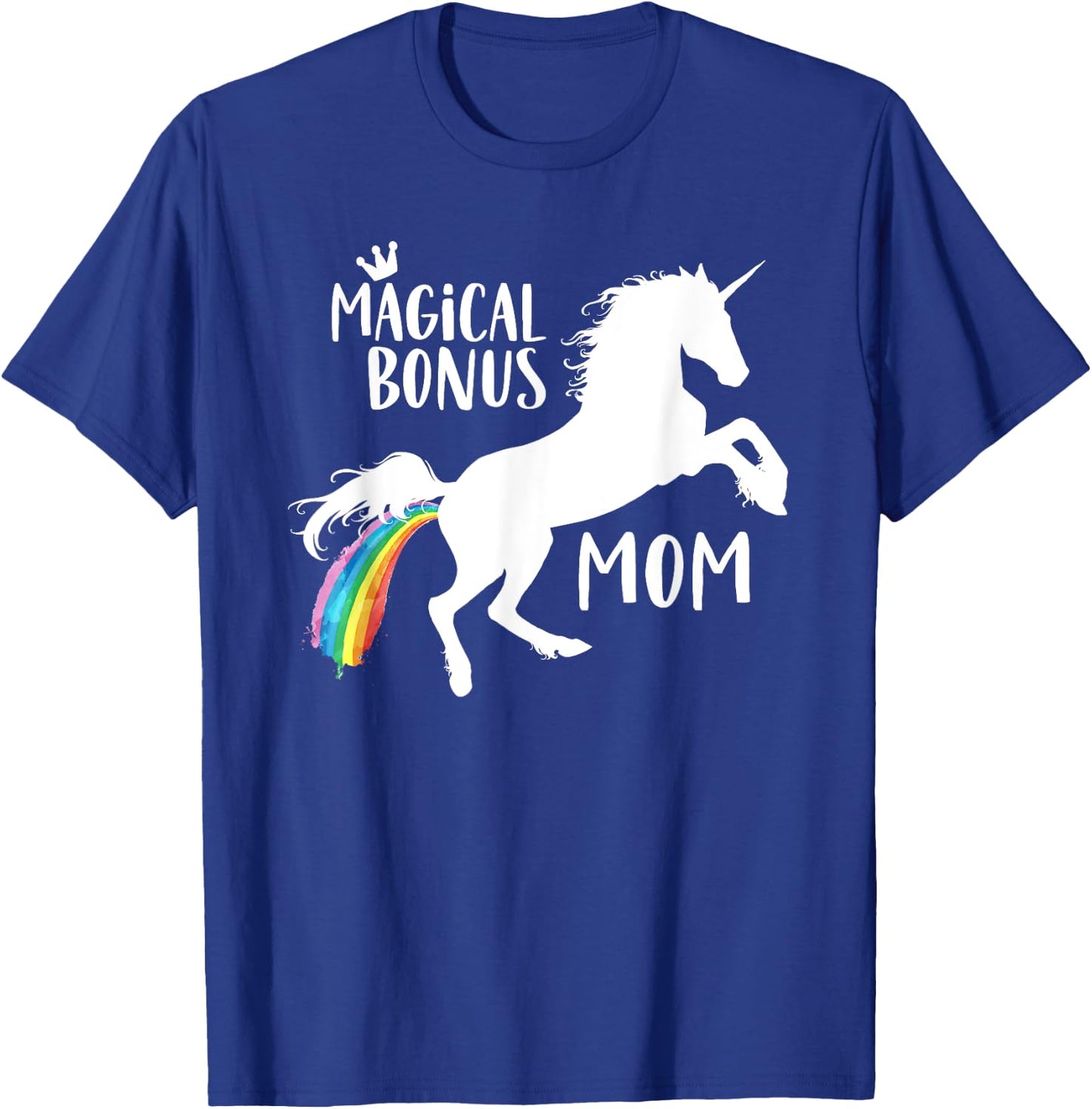 Magical Bonus mom Unicorn Stepmother Best Stepmom Ever Horse T-Shirt - T-Shirt | Royal