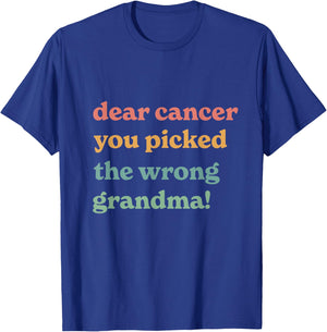 Dear Cancer You Picked The Wrong Grandma Inspirational T-Shirt - T-Shirt | Royal